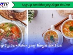 Resep Sup Pernikahan yang Hangat dan Lezat