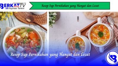Resep Sup Pernikahan yang Hangat dan Lezat