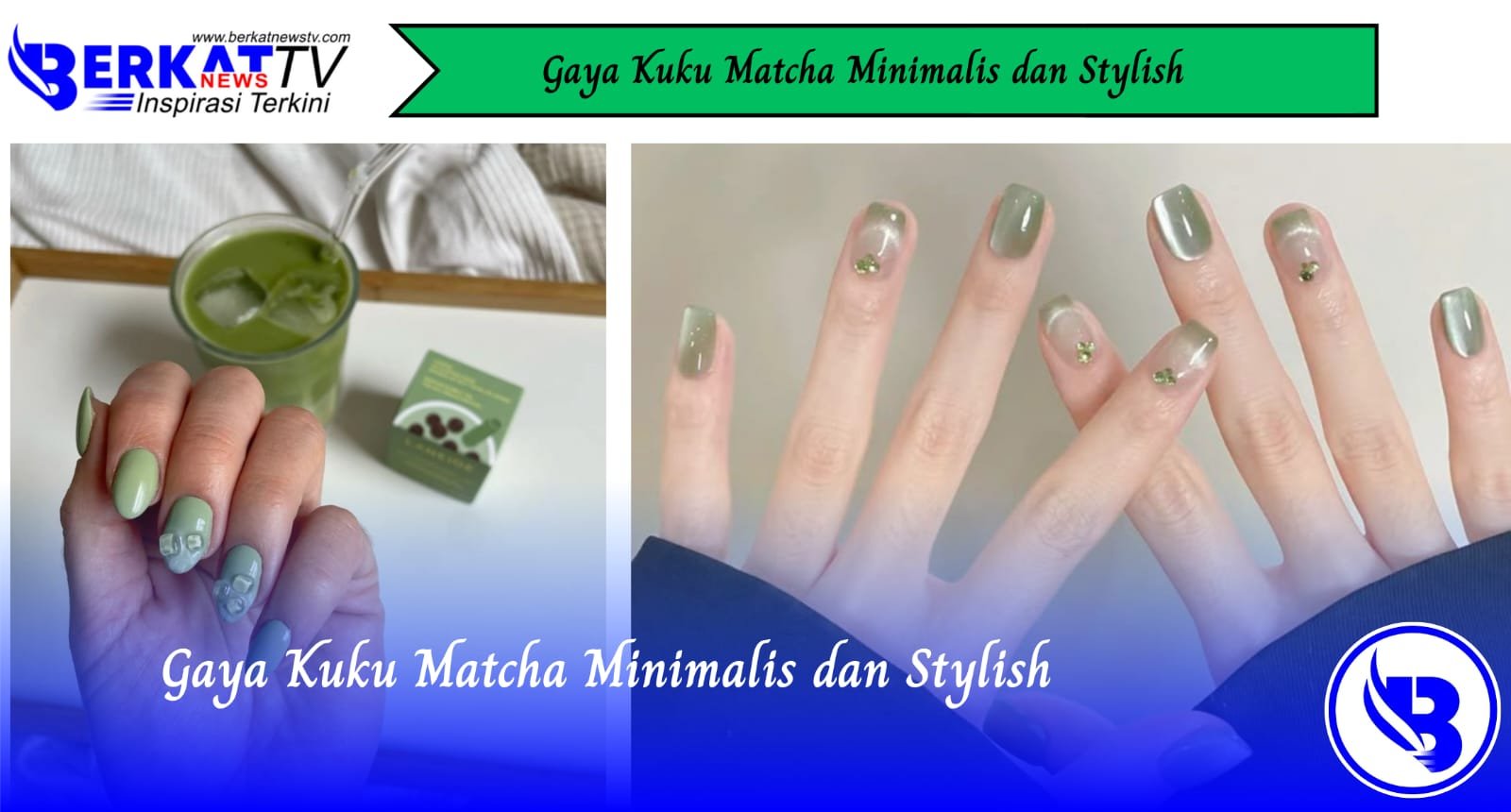 Gaya Kuku Matcha Minimalis dan Stylish