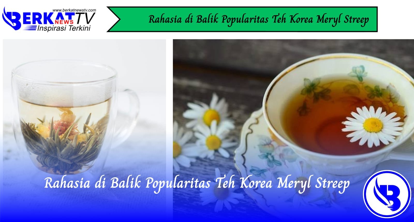 Rahasia di Balik Popularitas Teh Korea Meryl Streep
