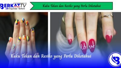 Kuku Tekan dan Risiko yang Perlu Diketahui