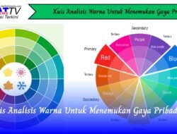 Kuis Analisis Warna Untuk Menemukan Gaya Pribadi