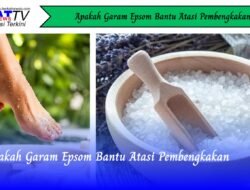 Apakah Garam Epsom Bantu Atasi Pembengkakan
