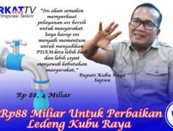 APBN Gelontorkan Rp88 Miliar Untuk Perbaikan Ledeng Kubu Raya
