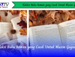 Koleksi Buku Roman yang Cocok Untuk Musim Gugur