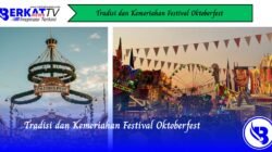 Tradisi dan Kemeriahan Festival Oktoberfest