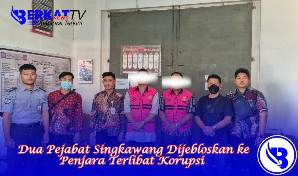Dua Kepala Badan Terlibat Kasus Korupsi HPL di Singkawang Dijebloskan ke Penjara