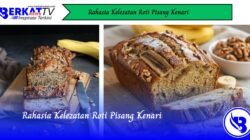 Rahasia Kelezatan Roti Pisang Kenari