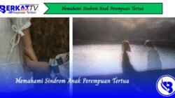 Memahami Sindrom Anak Perempuan Tertua