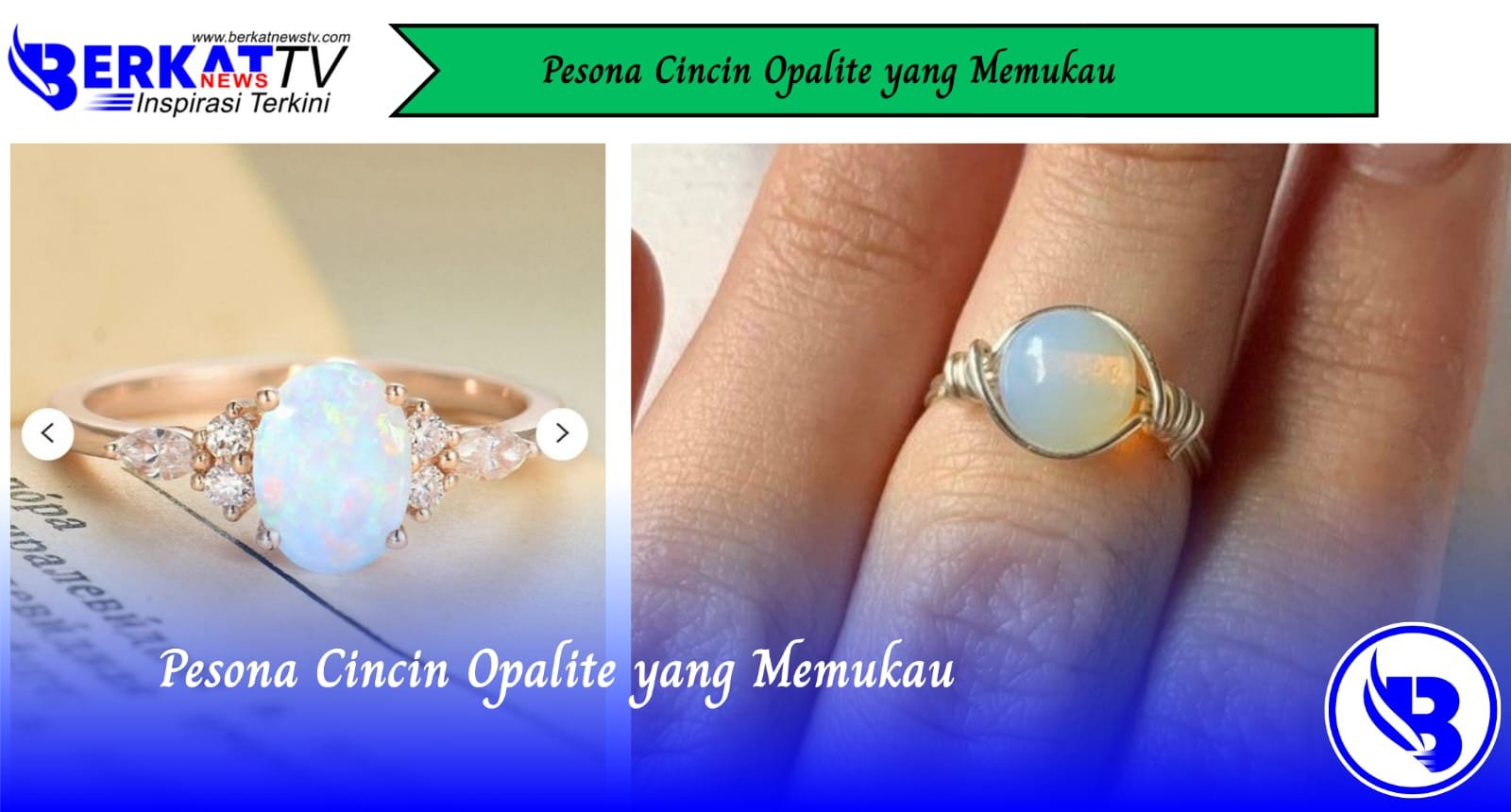 Pesona Cincin Opalite yang Memukau