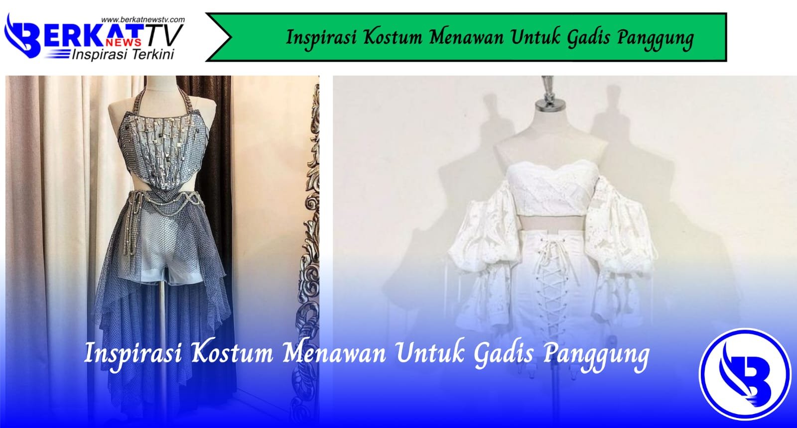 Inspirasi Kostum Menawan Untuk Gadis Panggung