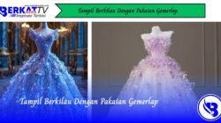 Tampil Berkilau Dengan Pakaian Gemerlap