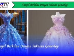 Tampil Berkilau Dengan Pakaian Gemerlap