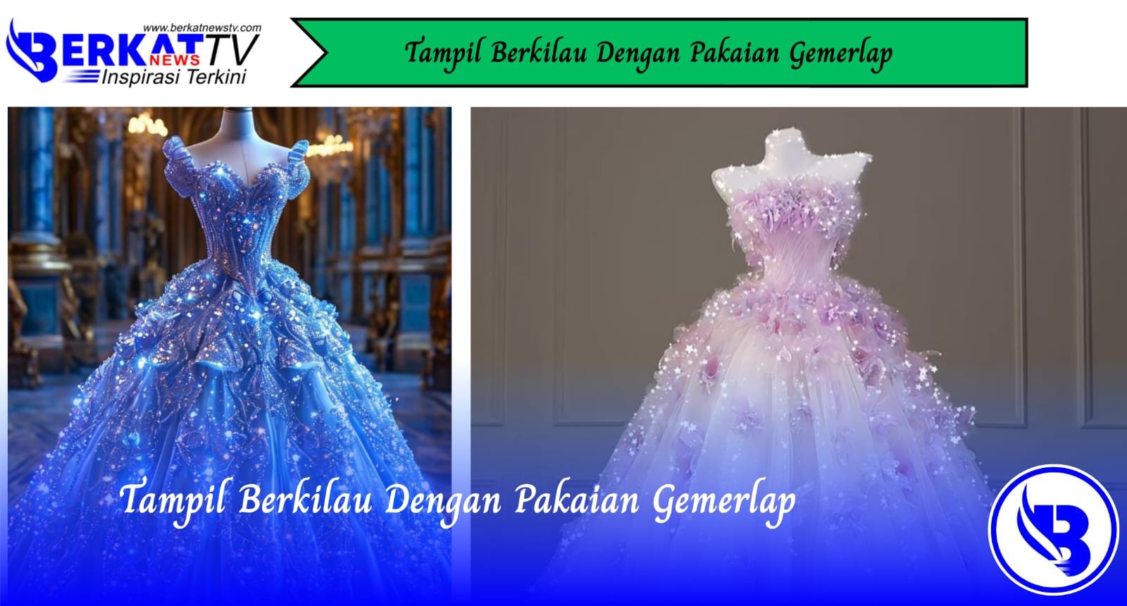 Tampil Berkilau Dengan Pakaian Gemerlap