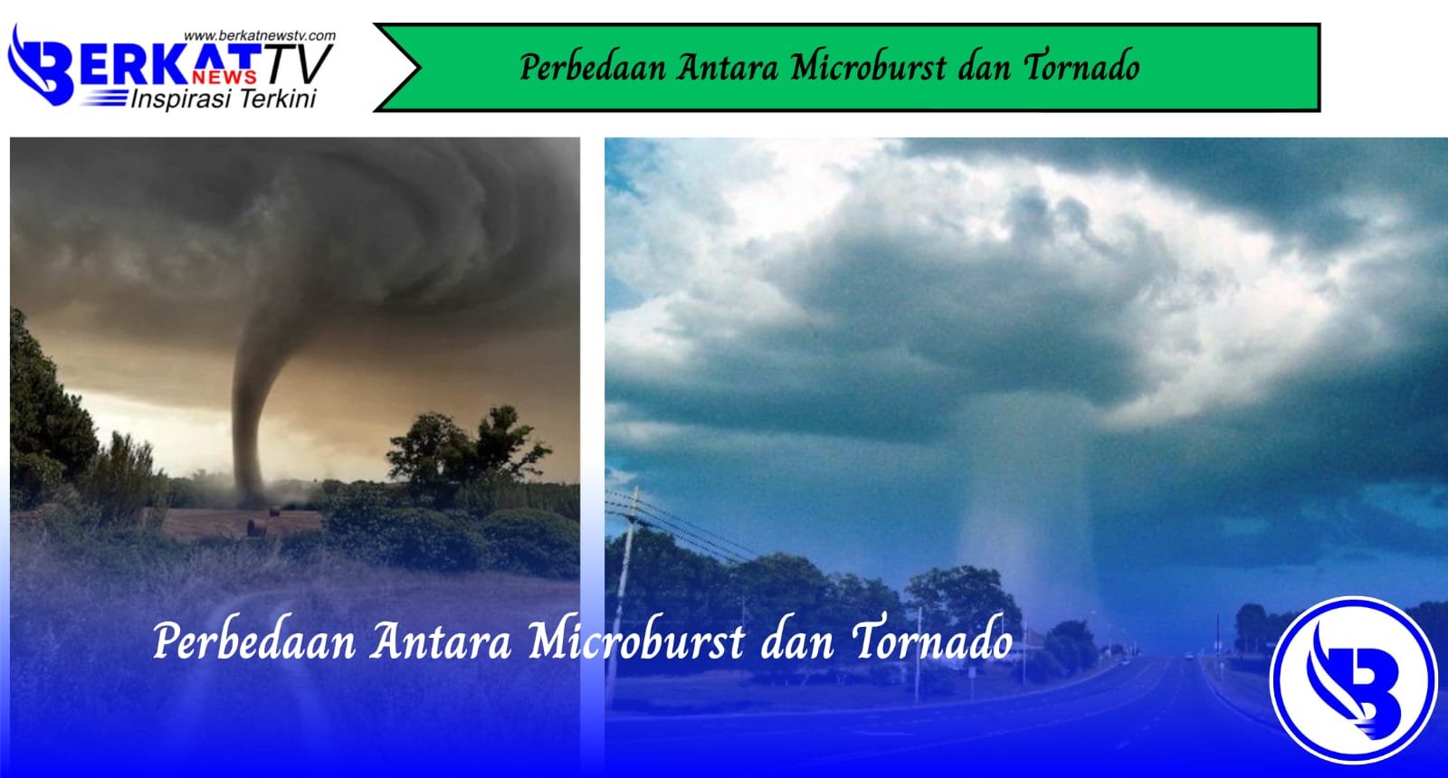 Perbedaan Antara Microburst dan Tornado