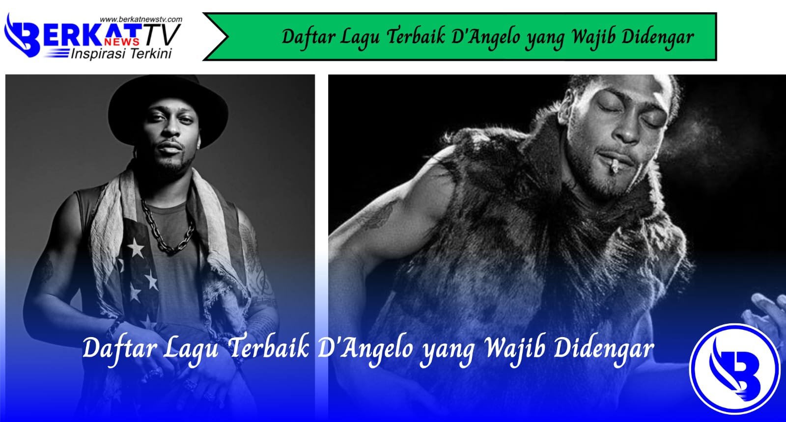Daftar Lagu Terbaik D'Angelo yang Wajib Didengar