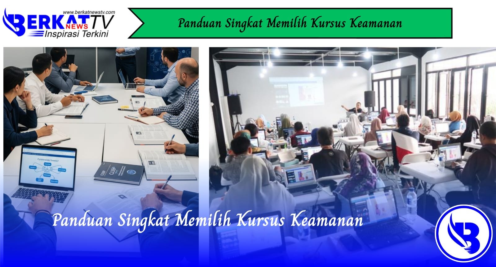 Panduan Singkat Memilih Kursus Keamanan