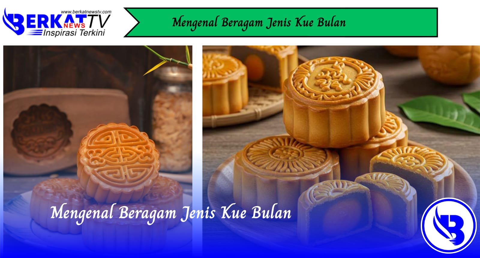 Mengenal Beragam Jenis Kue Bulan