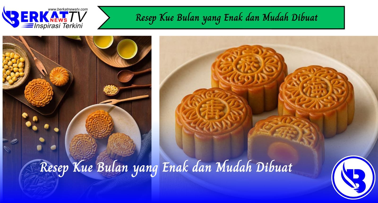 Resep Kue Bulan yang Enak dan Mudah Dibuat