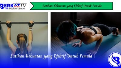 Latihan Kekuatan yang Efektif Untuk Pemula