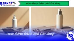 Primer Hidrasi Terbaik Untuk Kulit Kering