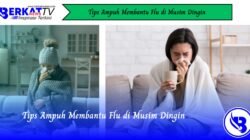 Tips Ampuh Membantu Flu di Musim Dingin
