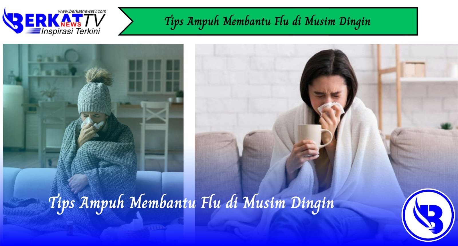 Tips Ampuh Membantu Flu di Musim Dingin