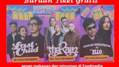Buruan Dapatkan Tiket Gratis Konser Last Child dan The Rain serta Karaoke Fit Ello di Borneo Fair