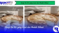 Resep Pai Air yang Lezat dan Mudah Dibuat