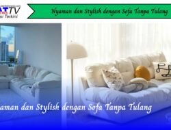 Nyaman dan Stylish dengan Sofa Tanpa Tulang
