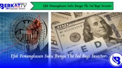 Efek Pemangkasan Suku Bunga The Fed Bagi Investor