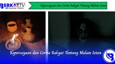 Kepercayaan dan Cerita Rakyat Tentang Malam Setan