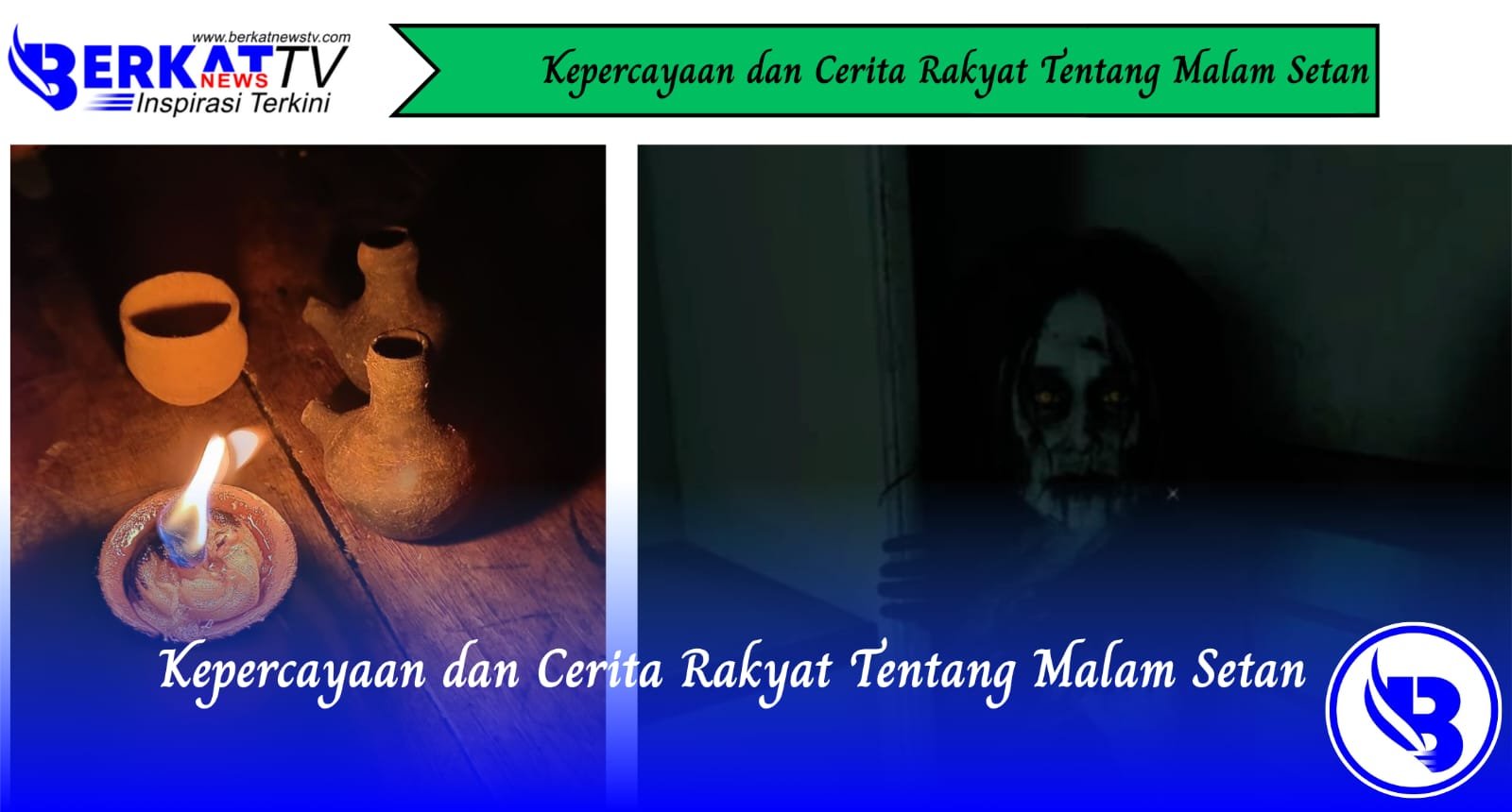 Kepercayaan dan Cerita Rakyat Tentang Malam Setan