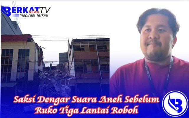 Saksi Dengar Suara Aneh Sebelum Ruko Tiga Lantai Roboh