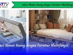Solusi Hemat Ruang dengan Furnitur Multifungsi