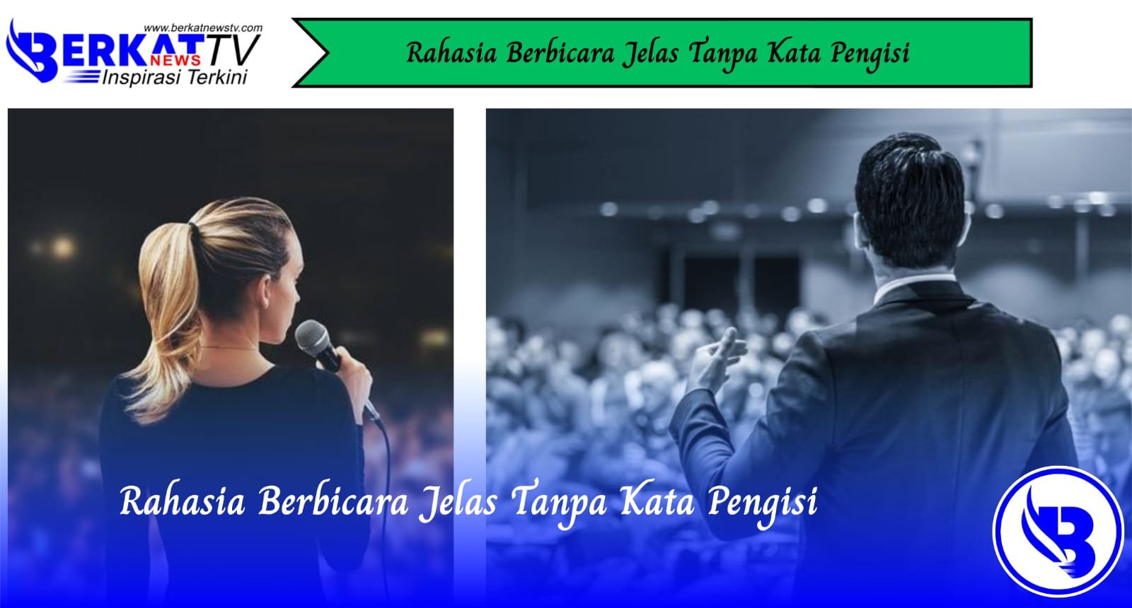 Rahasia Berbicara Jelas Tanpa Kata Pengisi
