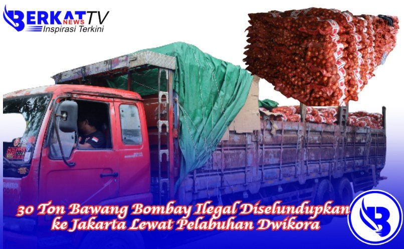 30 Ton Bawang Bombay Ilegal akan Diselundupkan ke Jakarta Lewat Pelabuhan Dwikora