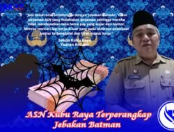 ASN Kubu Raya Terperangkap Jebakan Batman
