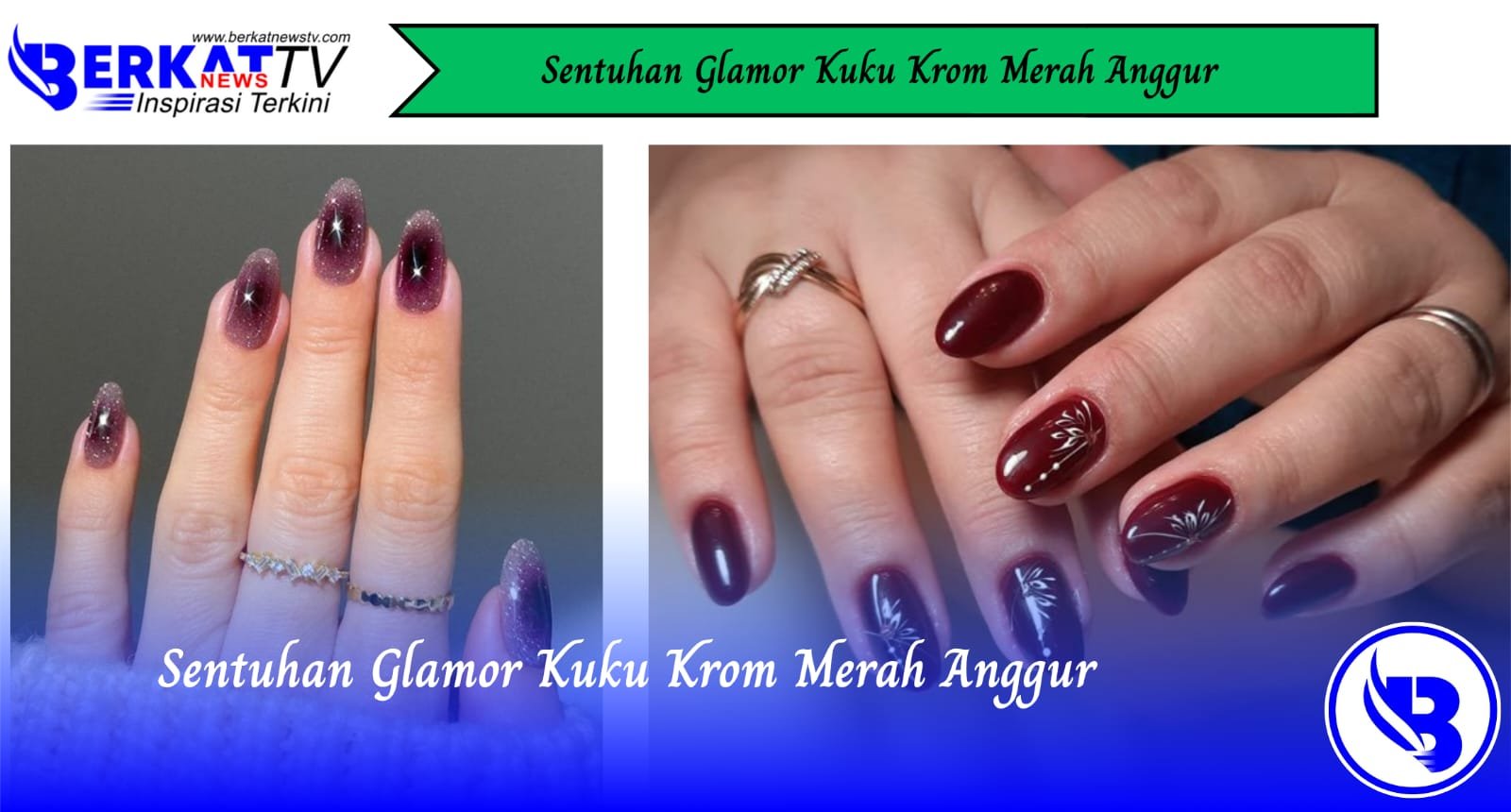 Sentuhan Glamor Kuku Krom Merah Anggur