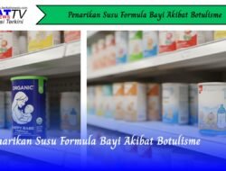 Penarikan Susu Formula Bayi Akibat Botulisme
