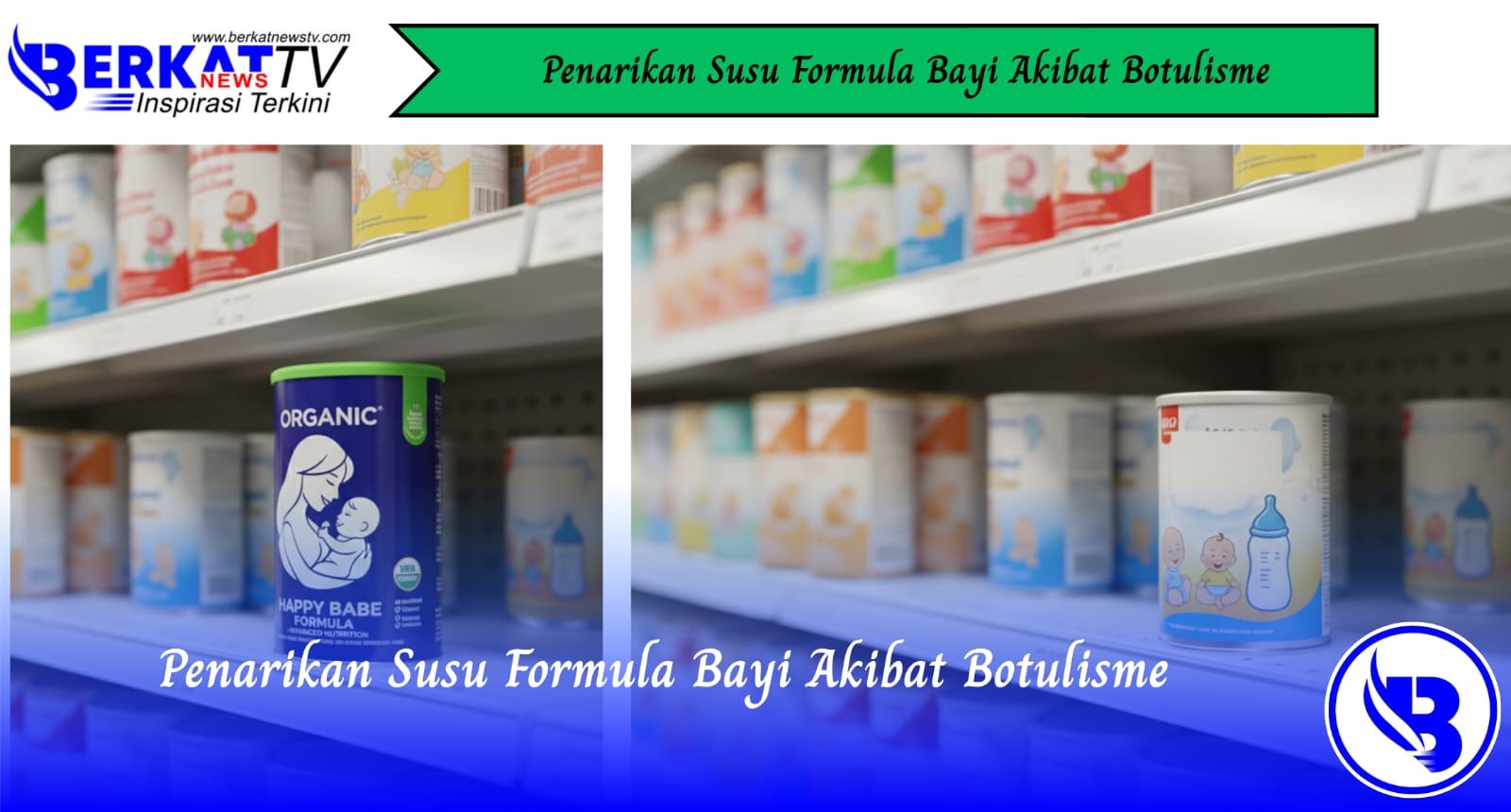 Penarikan Susu Formula Bayi Akibat Botulisme