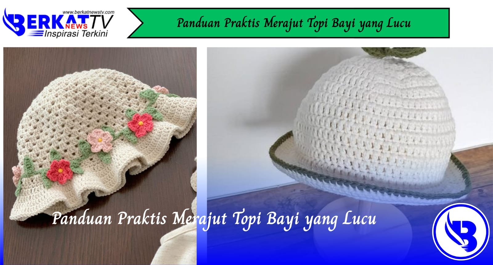 Panduan Praktis Merajut Topi Bayi yang Lucu