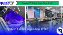 Penjualan TV Terbaru Dengan Harga Terbaik