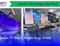 Penjualan TV Terbaru Dengan Harga Terbaik