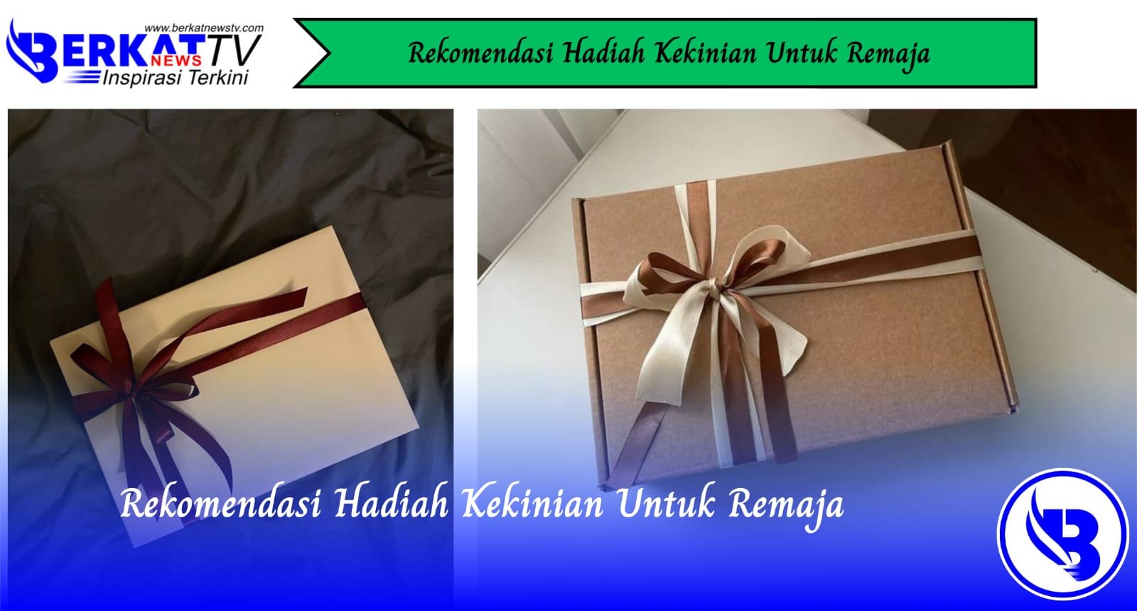 Rekomendasi Hadiah Kekinian Untuk Remaja