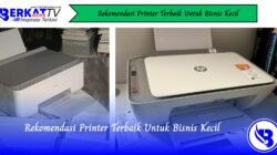 Rekomendasi Printer Terbaik Untuk Bisnis Kecil