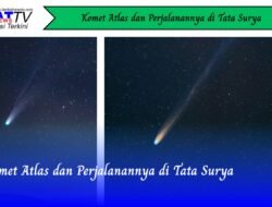 Komet Atlas dan Perjalanannya di Tata Surya