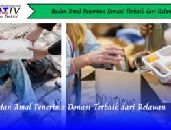 Badan Amal Penerima Donasi Terbaik dari Relawan