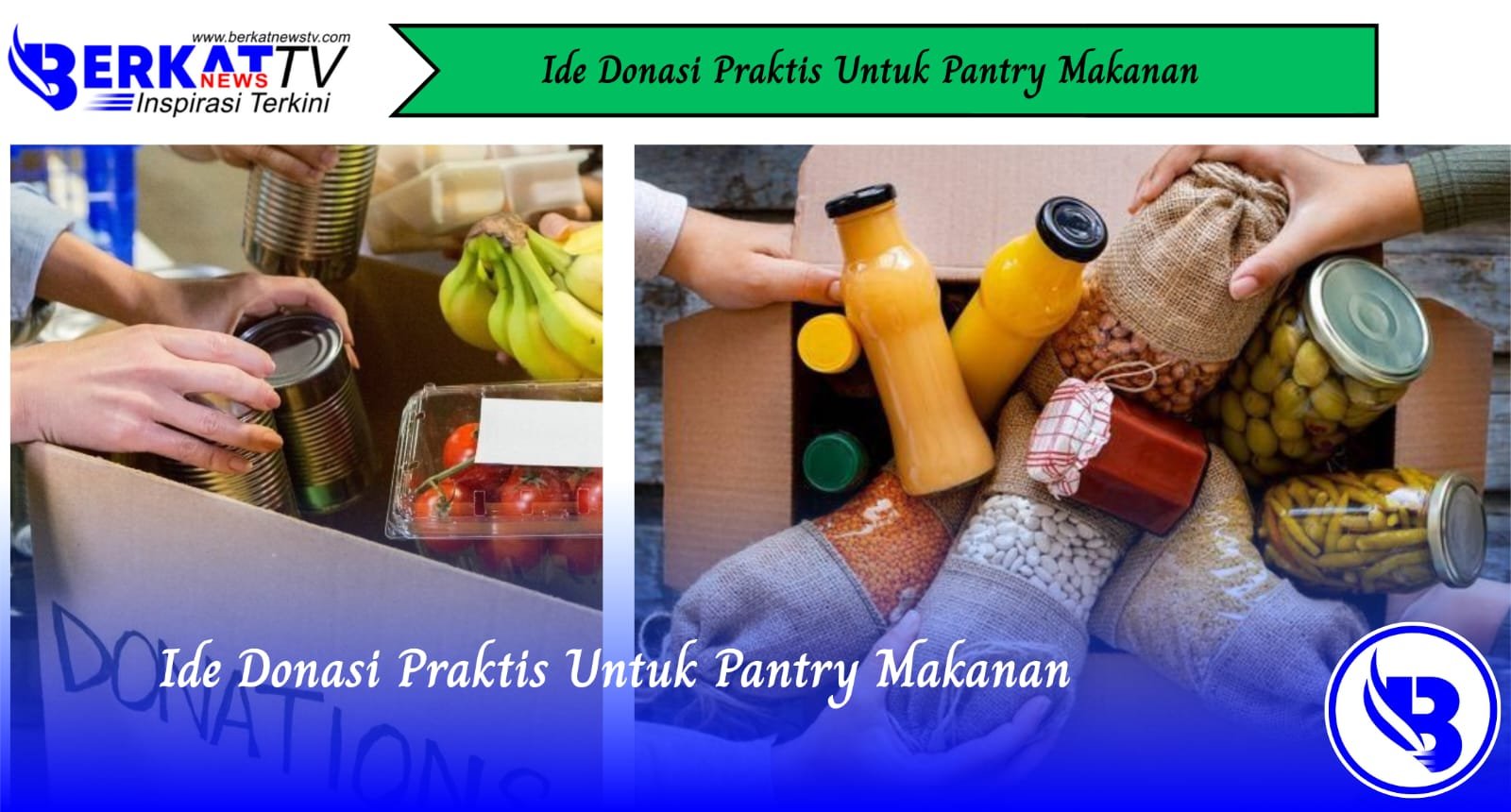 Ide Donasi Praktis Untuk Pantry Makanan