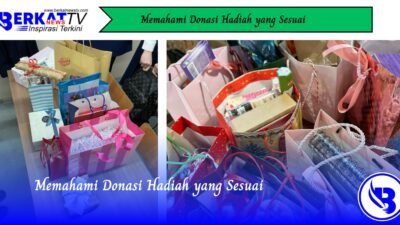Memahami Donasi Hadiah yang Sesuai